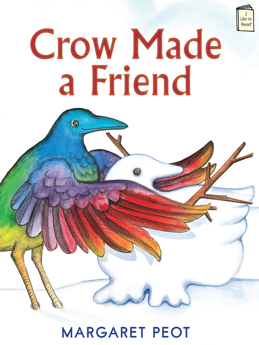 Title details for Crow Made a Friend by Margaret Peot - Available